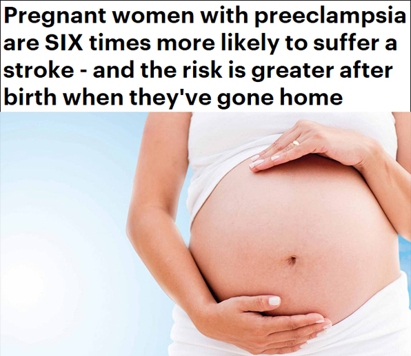 임신중독증에 걸린 여성이 뇌졸중에 걸릴 위험이 6배 높고 출산 후 퇴원했을 때 더 위험하다고 데일리메일은 전했다. 
