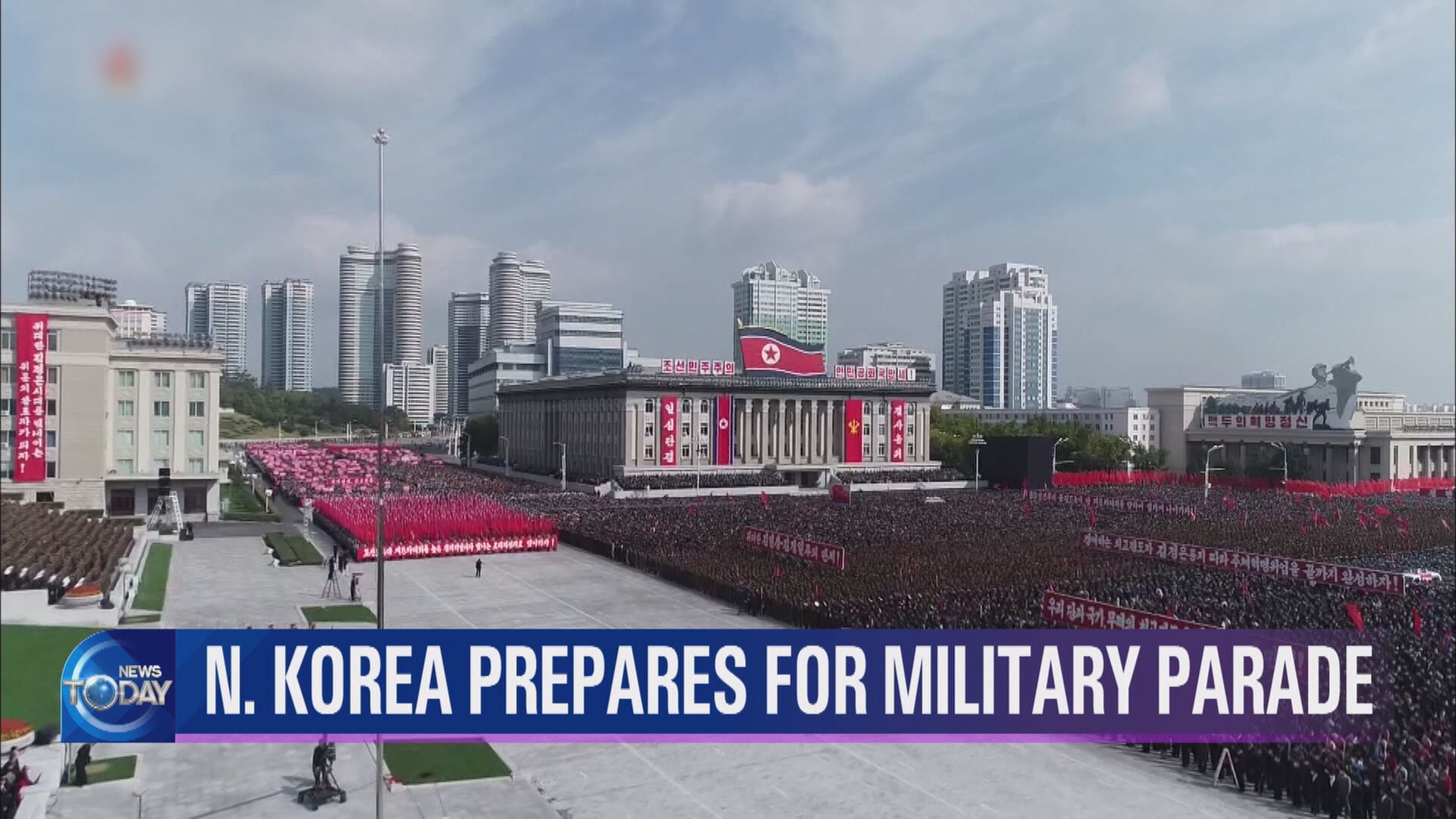 N. KOREA PREPARES FOR MILITARY PARADE