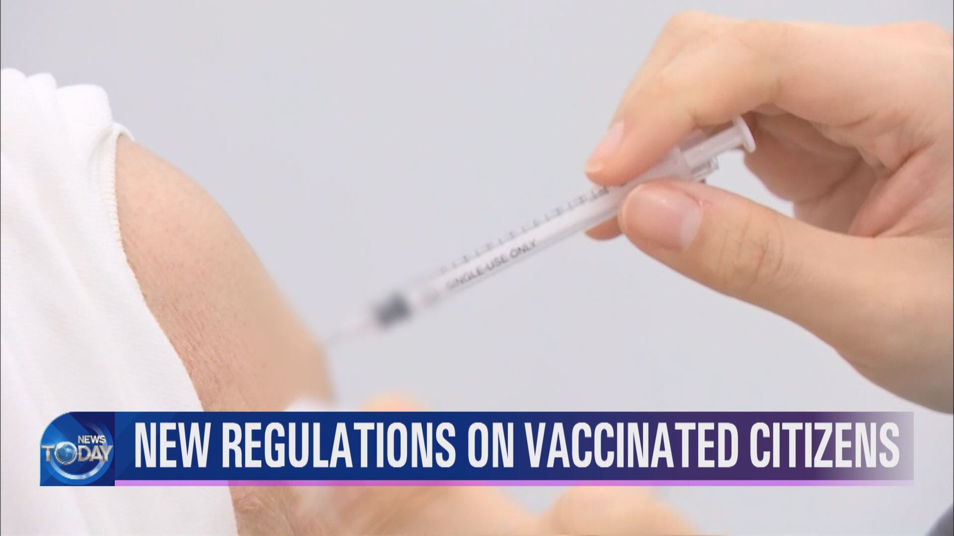 NEW REGULATIONS ON VACCINATED CITIZENS