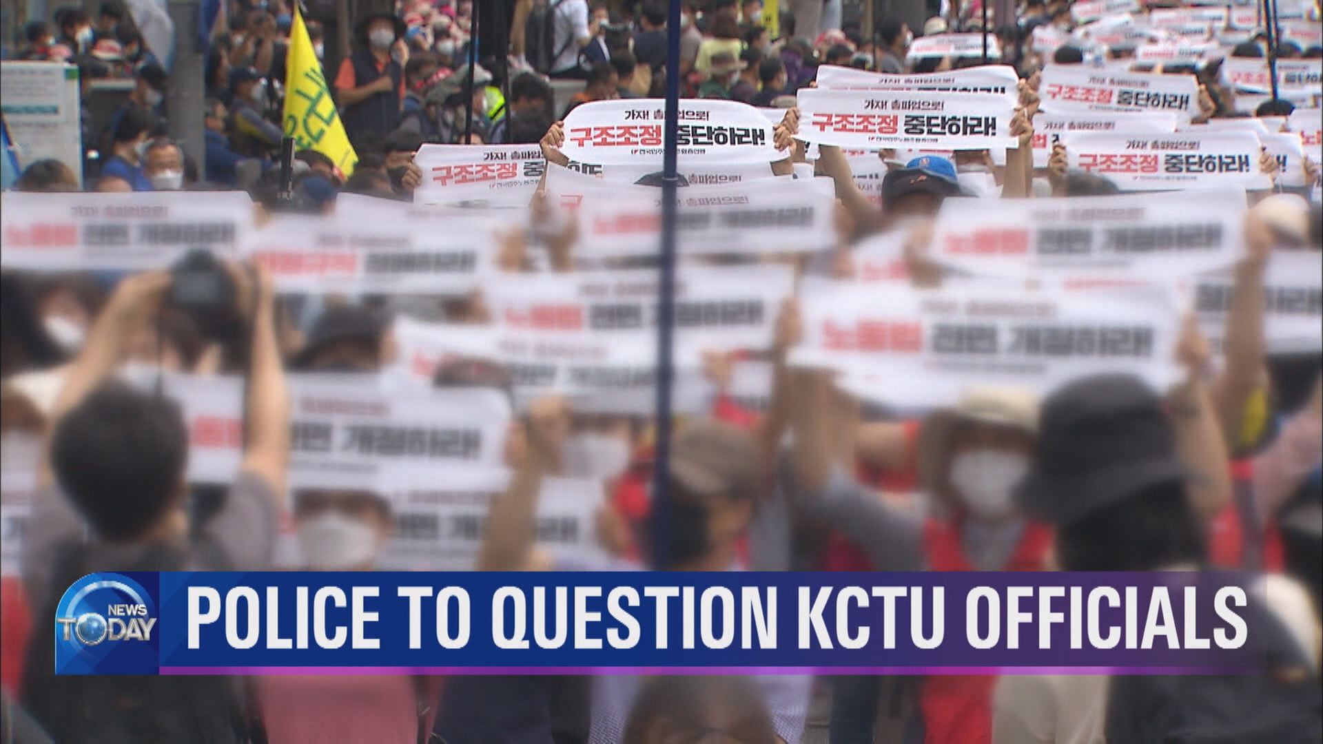 POLICE TO QUESTION KCTU OFFICIALS