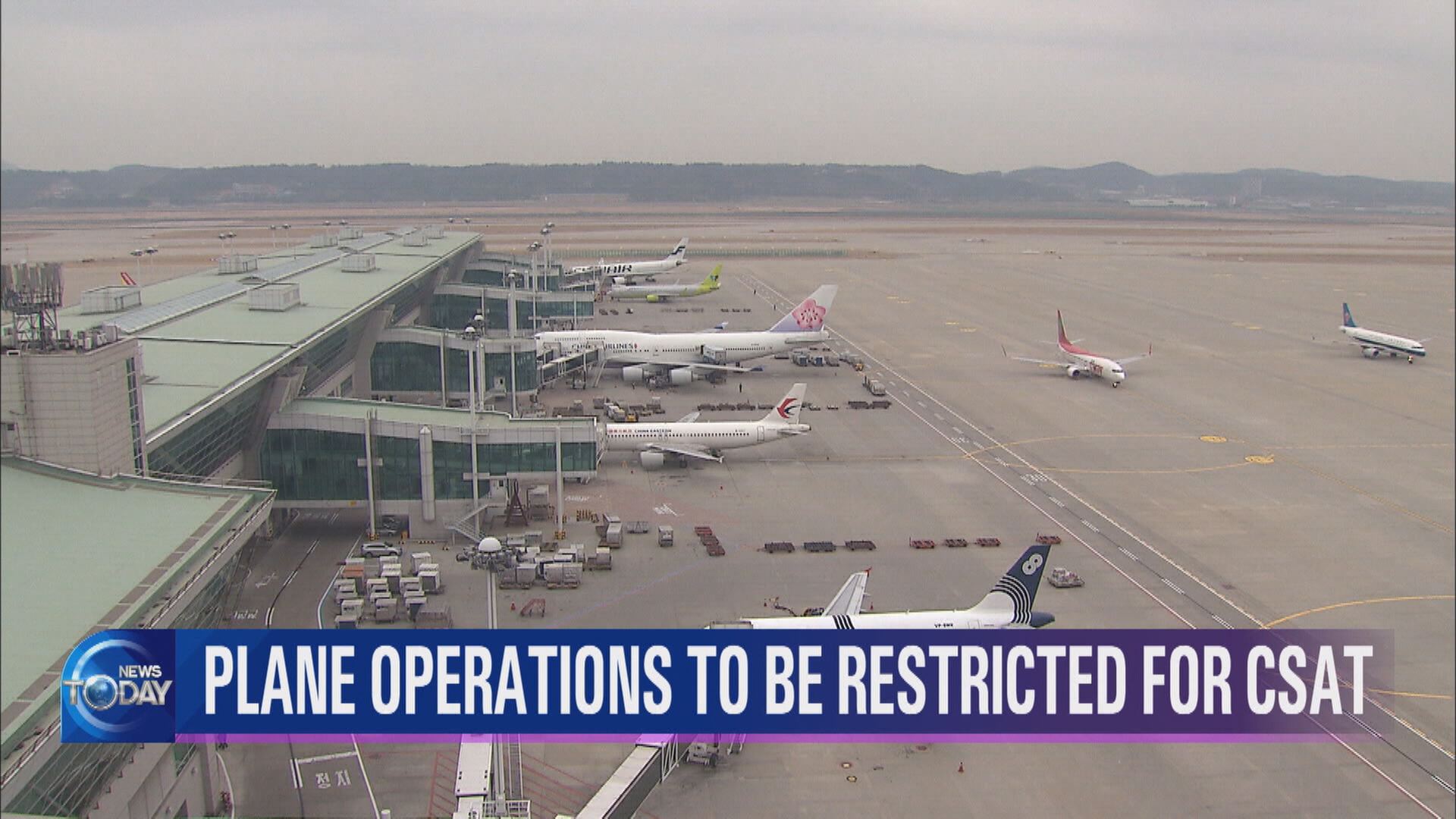 PLANE OPERATIONS TO BE RESTRICTED FOR CSAT