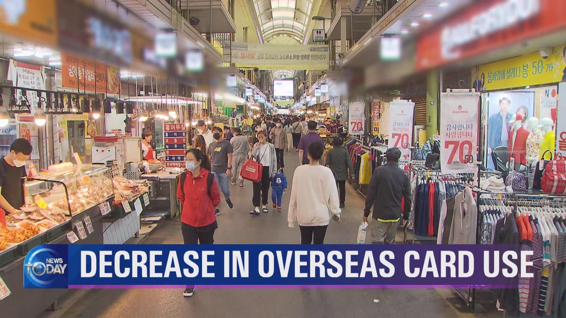 DECREASE IN OVERSEAS CARD USE