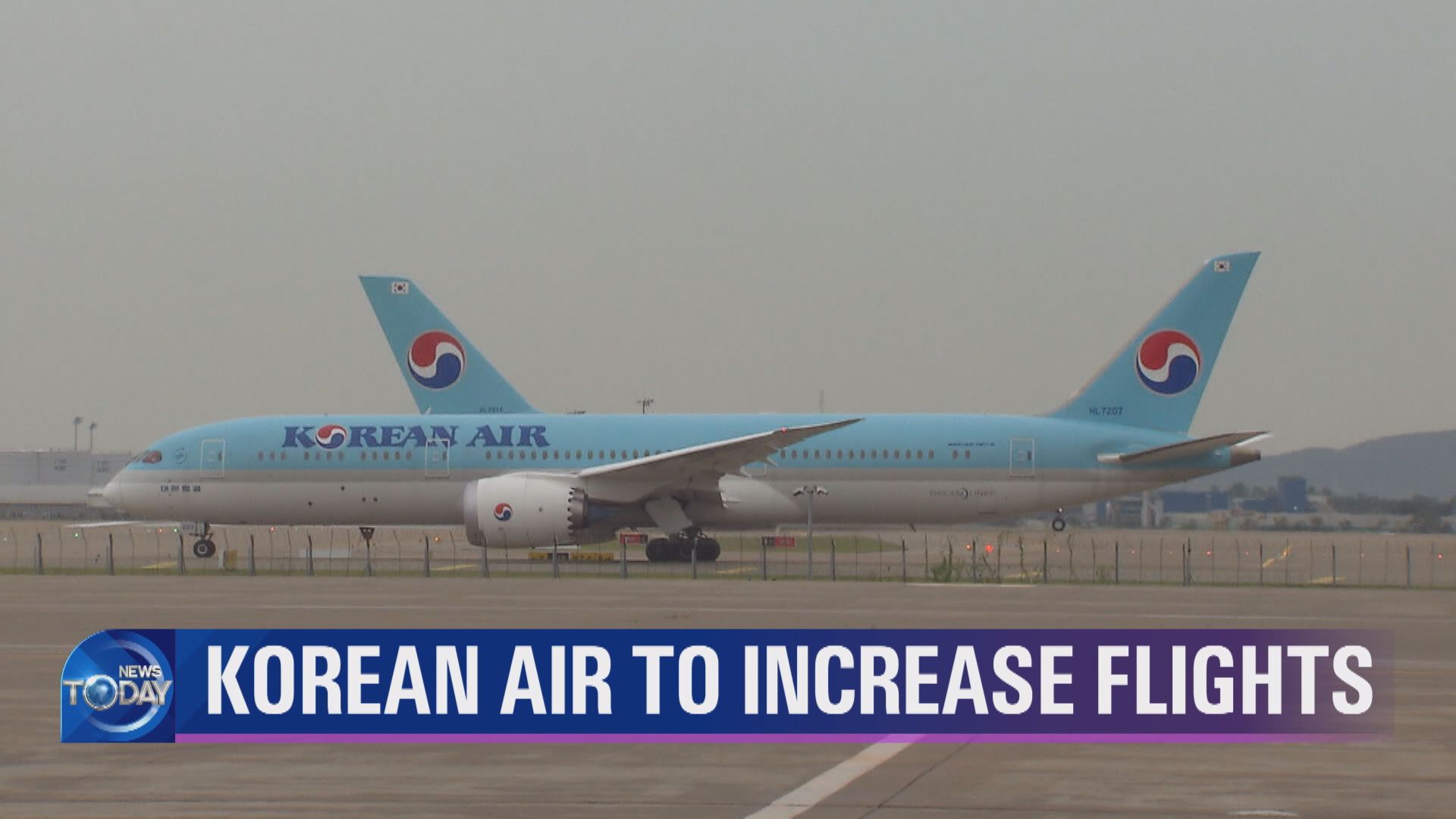 KOREAN AIR TO INCREASE FLIGHTS
