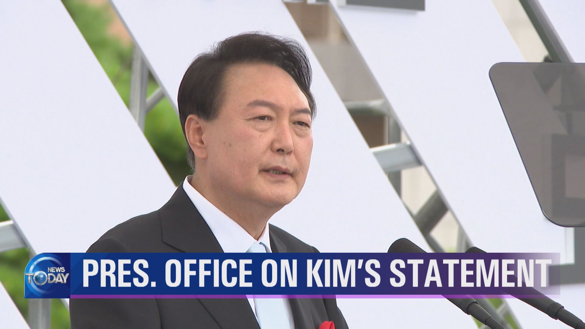 PRES. OFFICE ON KIM’S STATEMENT