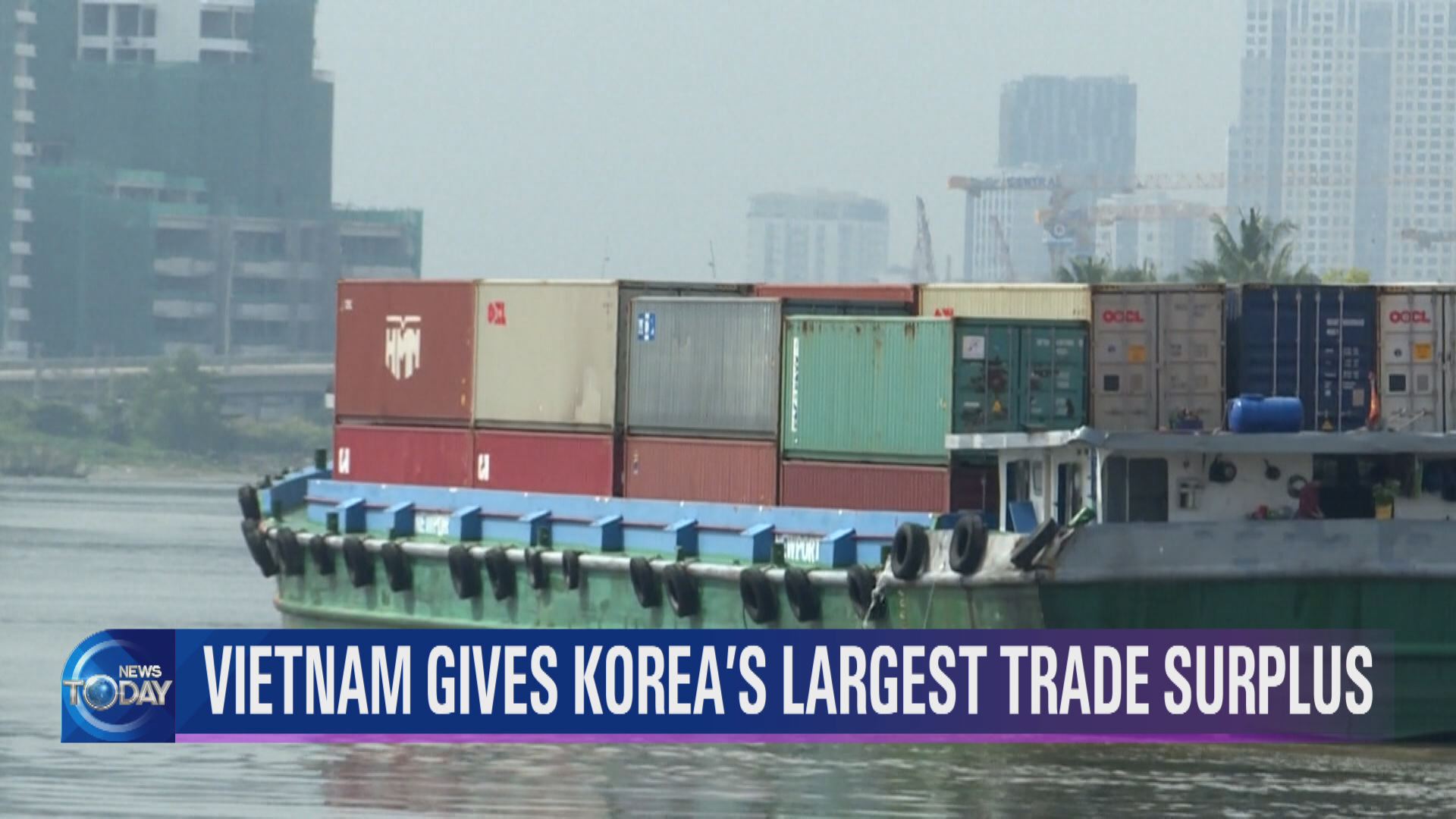VIETNAM GIVES KOREA’S LARGEST TRADE SURPLUS