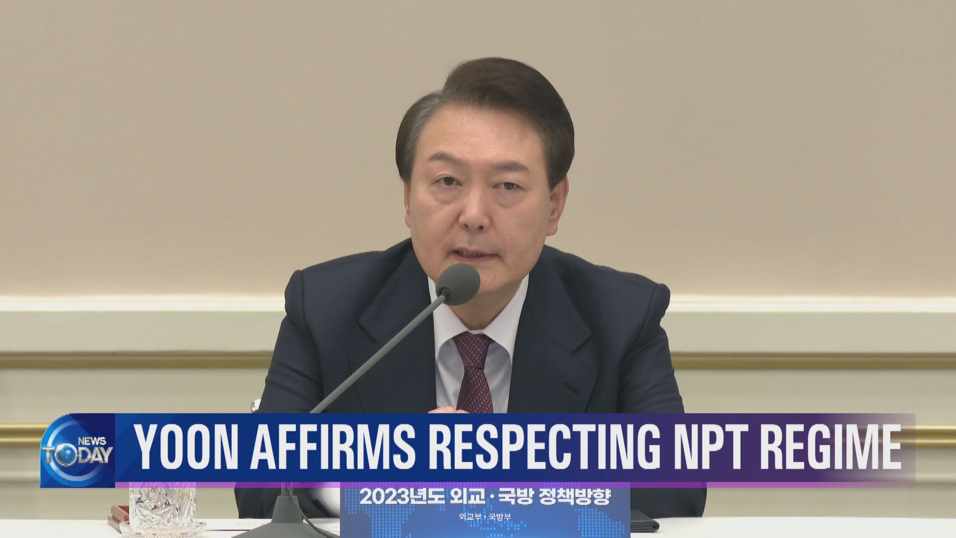 YOON AFFIRMS RESPECTING NPT REGIME